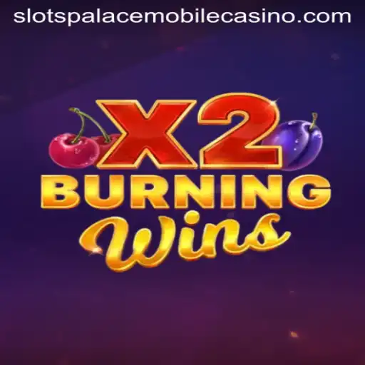 Exploring the Exciting World of BurningWinsX2 at Slots Palace Casino