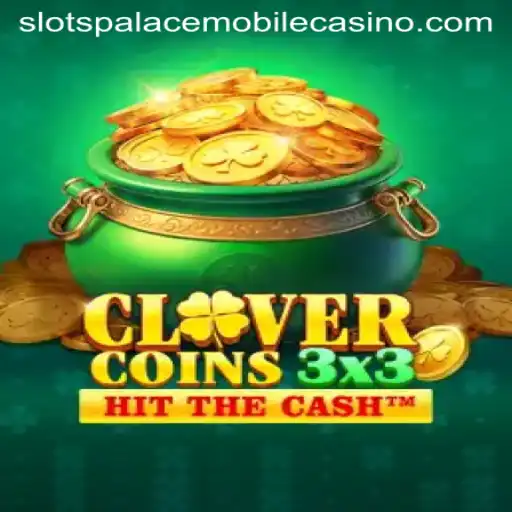 Exploring Clovercoin3x3 at Slots Palace Casino: A Thrilling Adventure