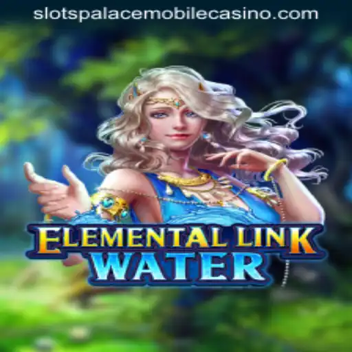 Dive into the Mystical World of ElementalLinkWater at Slots Palace Casino