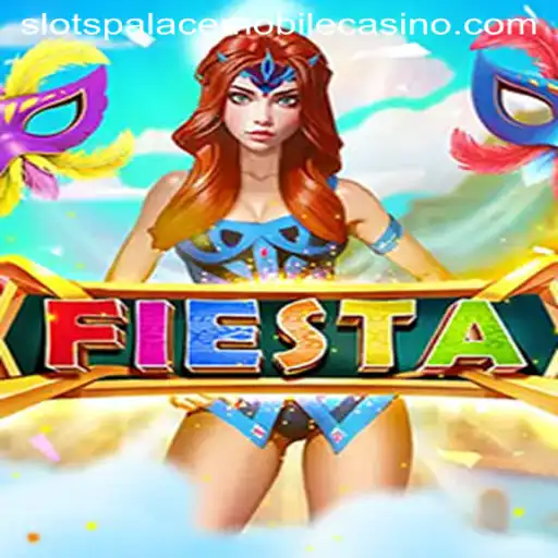 Experience the Thrill of Fiesta at Slots Palace Casino
