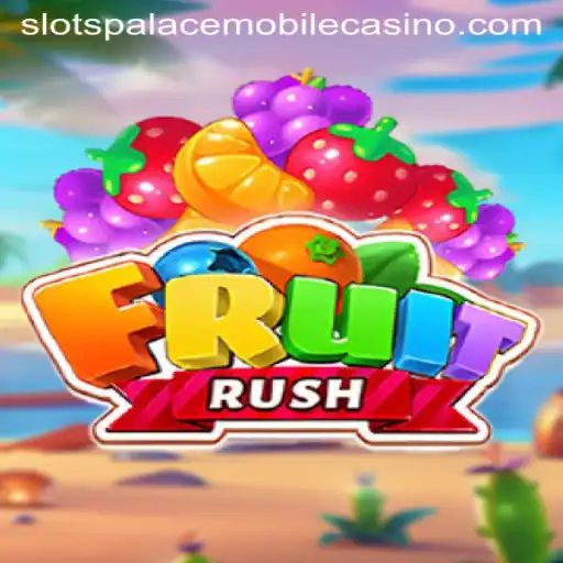 Exploring the Excitement of FruitRush at Slots Palace Casino