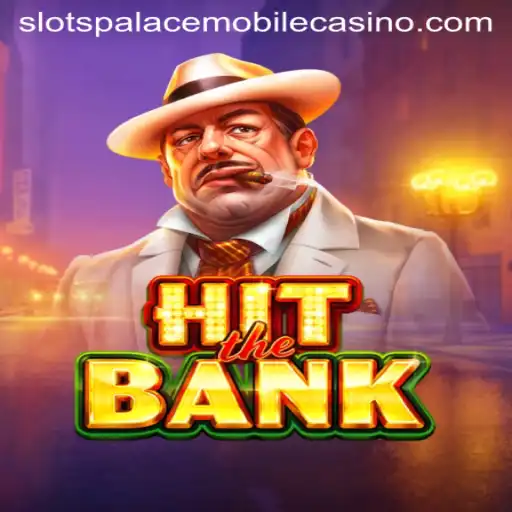 HitTheBank: A Thrilling Adventure at Slots Palace Casino