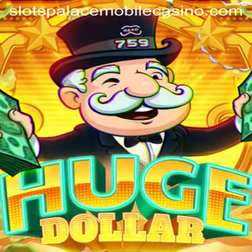 Explore the Exhilarating World of HugeDollar at Slots Palace Casino