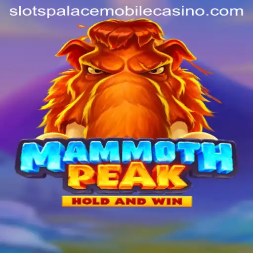 Exploring the Thrilling World of MammothPeak Slots at Slots Palace Casino