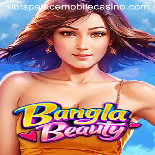 BanglaBeauty: Dive into the Exotic World of Slots at Slots Palace Casino