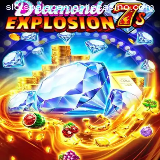 Experience the Thrill of DiamondExplosion7s at Slots Palace Casino