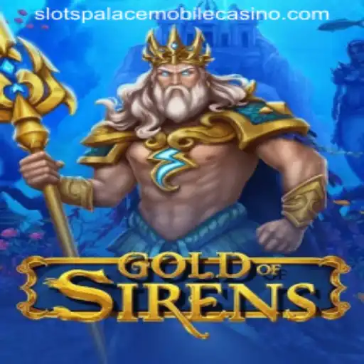 Discover the Enchantment of GoldofSirens at Slots Palace Casino
