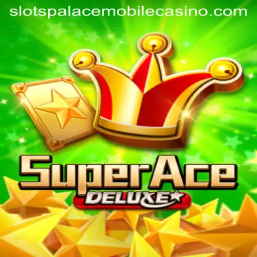 Unveiling SuperAceDeluxe: A New Era at Slots Palace Casino