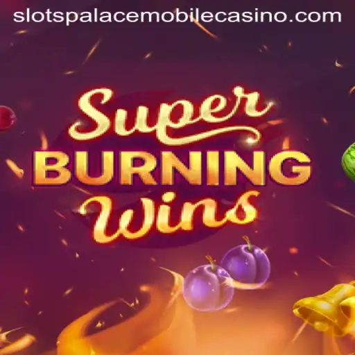 Diving into the Exciting World of SuperBurningWins at Slots Palace Casino